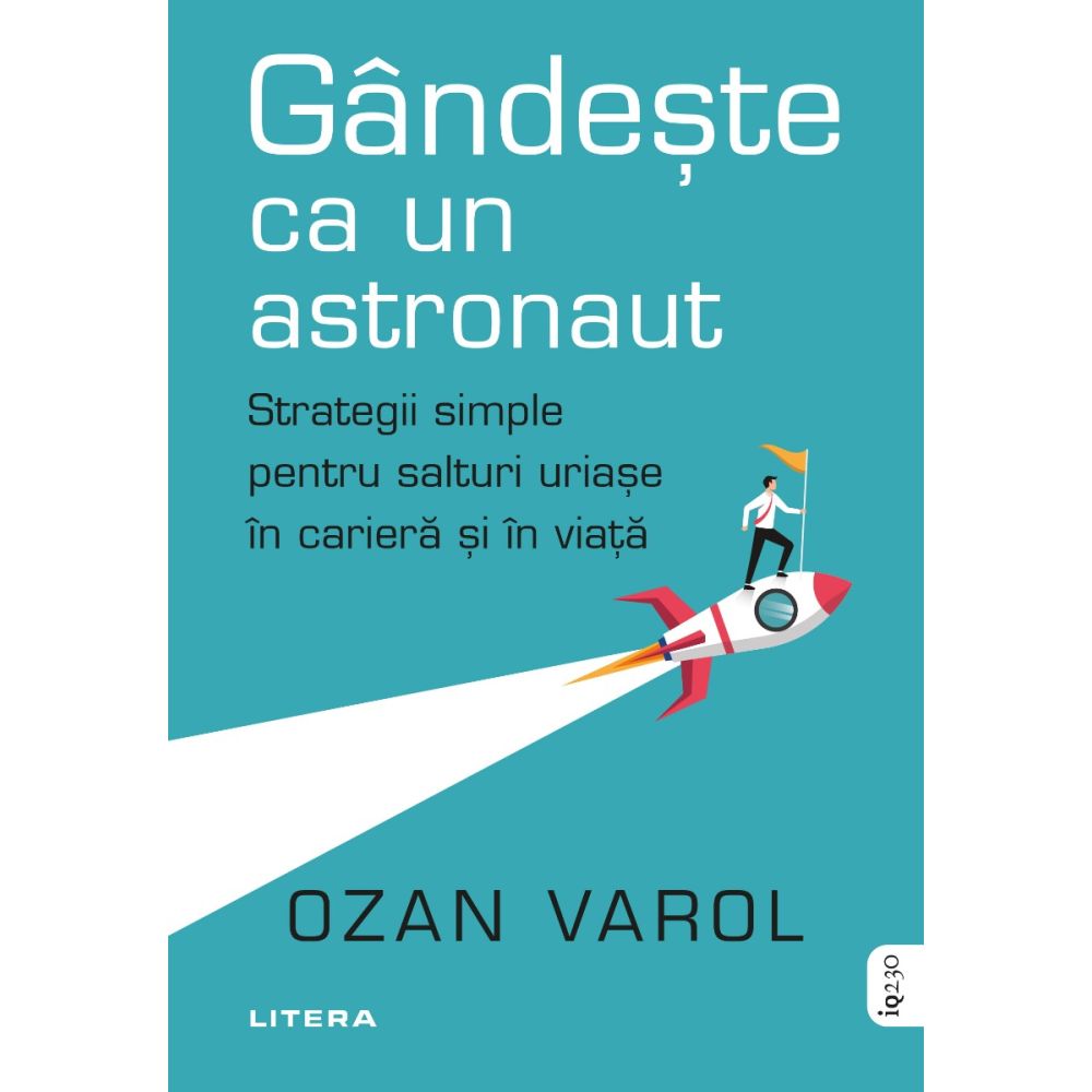 Gandeste ca un astronaut, Ozan Varol 