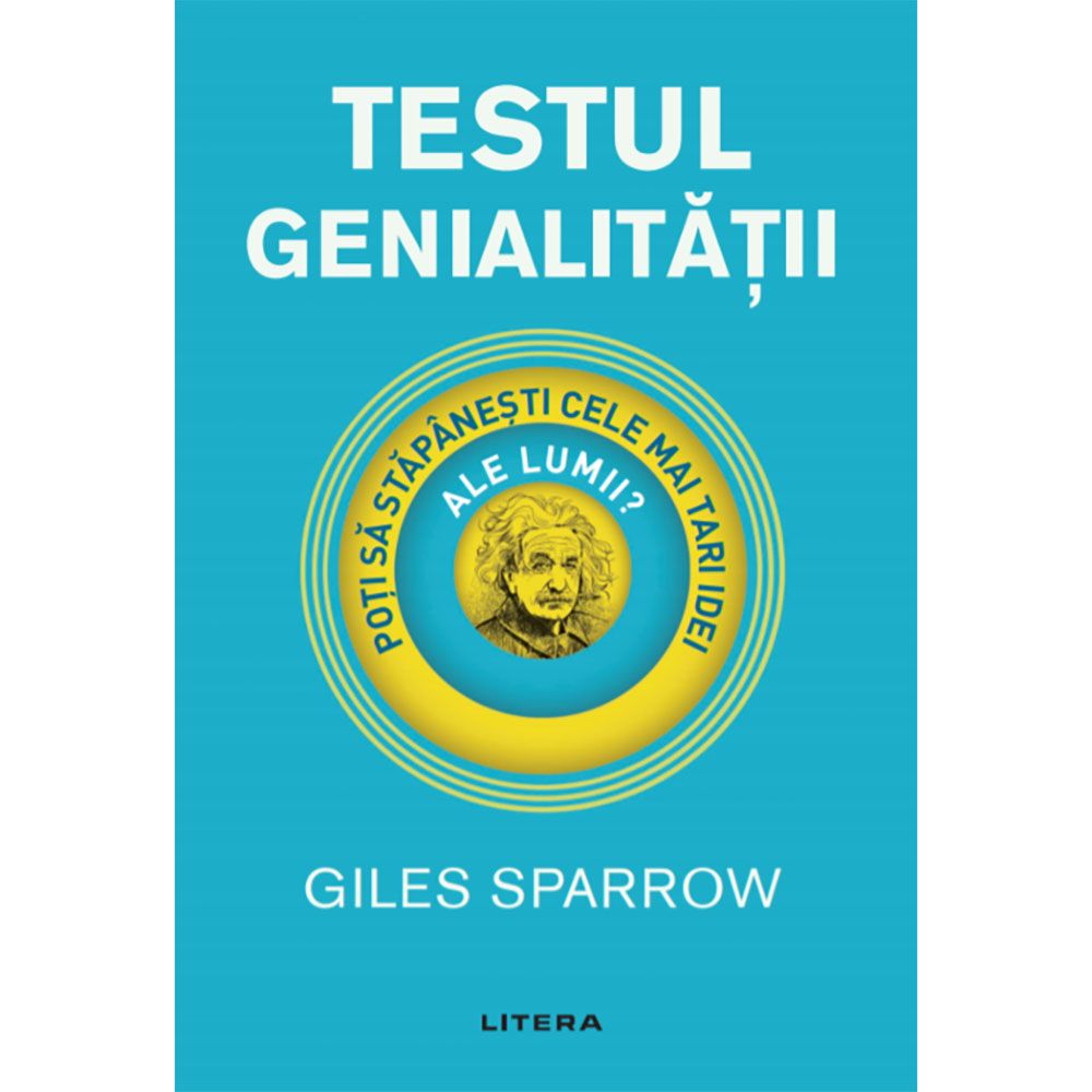 Carte Editura Litera, Testul genialitatii, Giles Sparrow