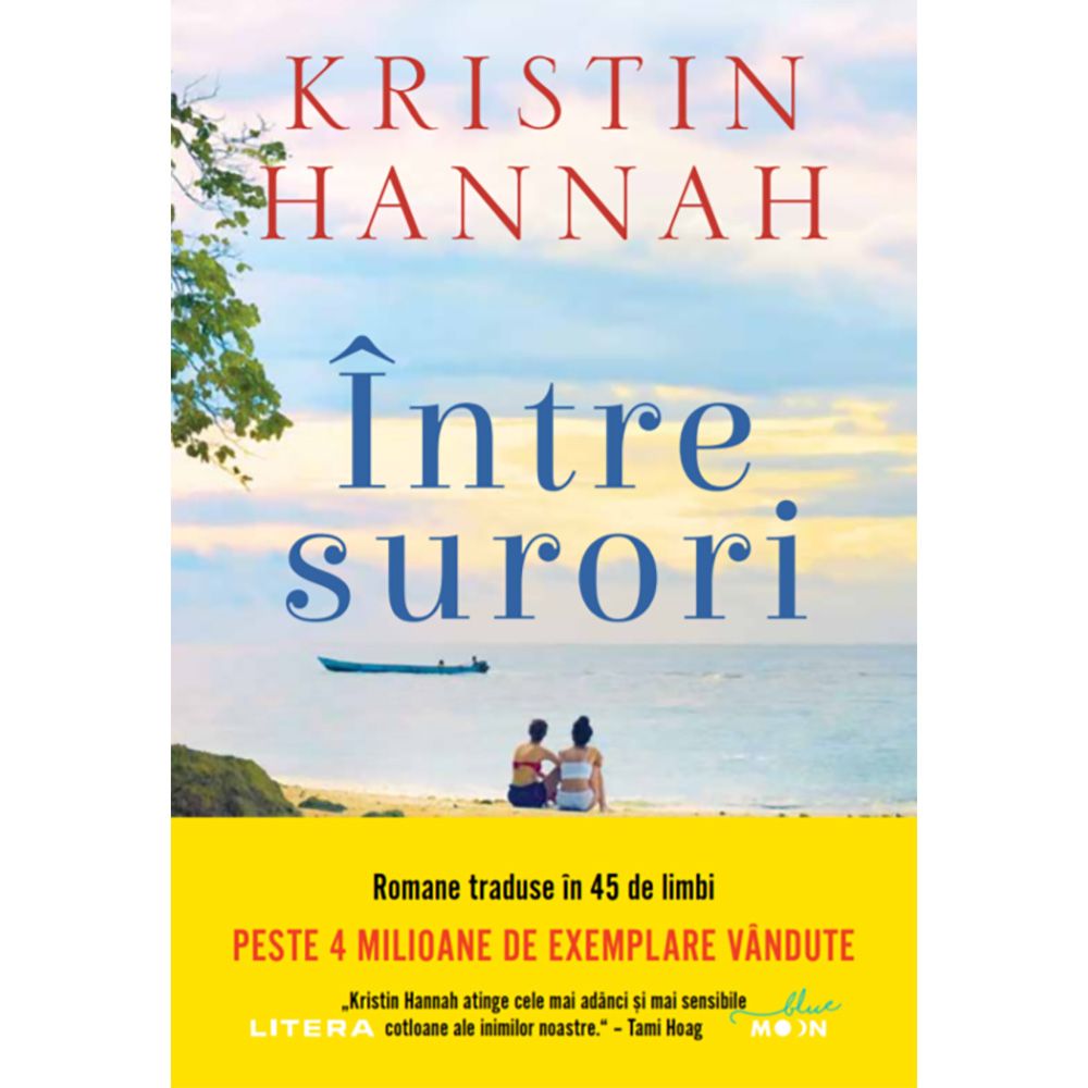 Carte Editura Litera, Intre surori, Kristin Hannah