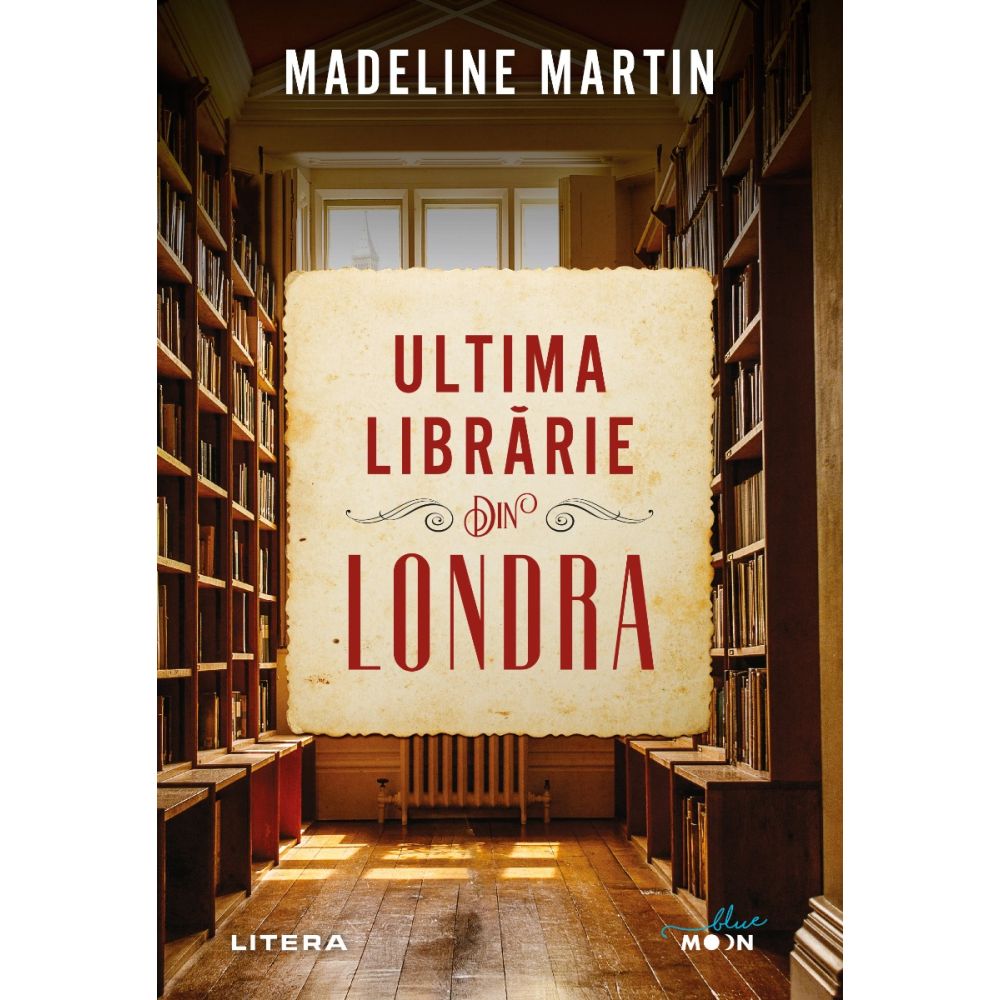 Ultima librarie din Londra, Madeline Martin 