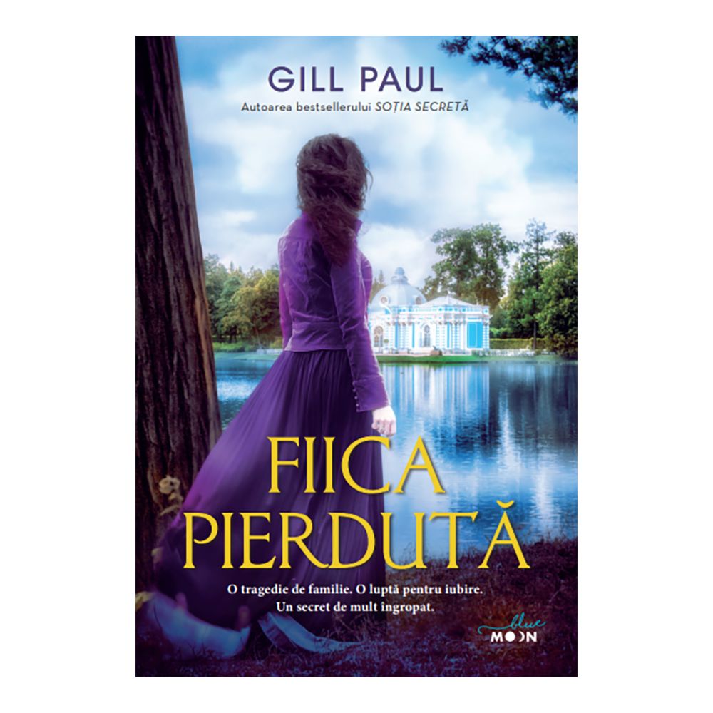 Carte Editura Litera, Fiica pierduta, Gill Paul