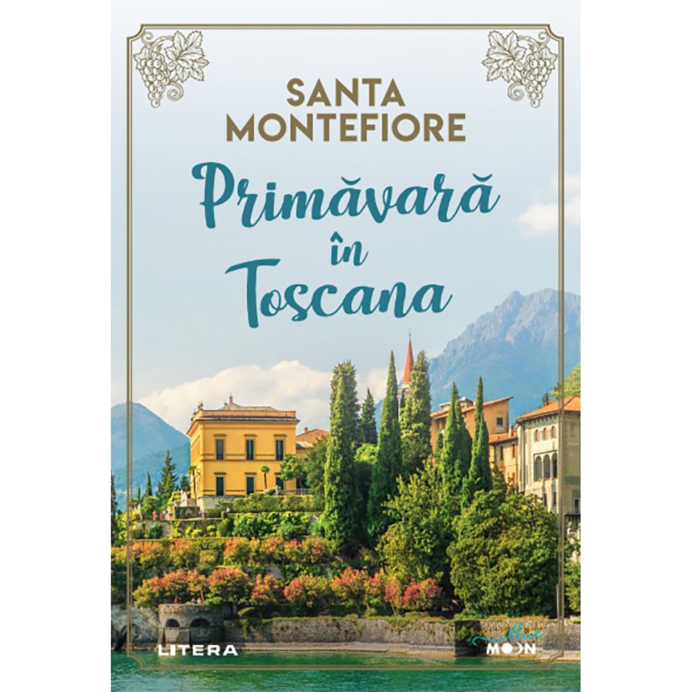 Carte Editura Litera, Primavara in Toscana, Santa Montefiore