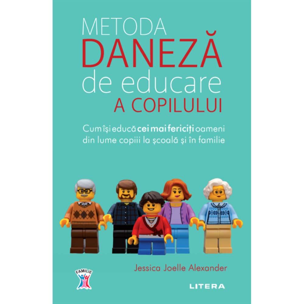 Carte Editura Litera, Metoda daneza de educare a copilului, Jessica Joelle Alexander