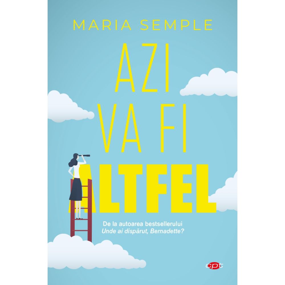 Azi va fi altfel, Maria Semple 