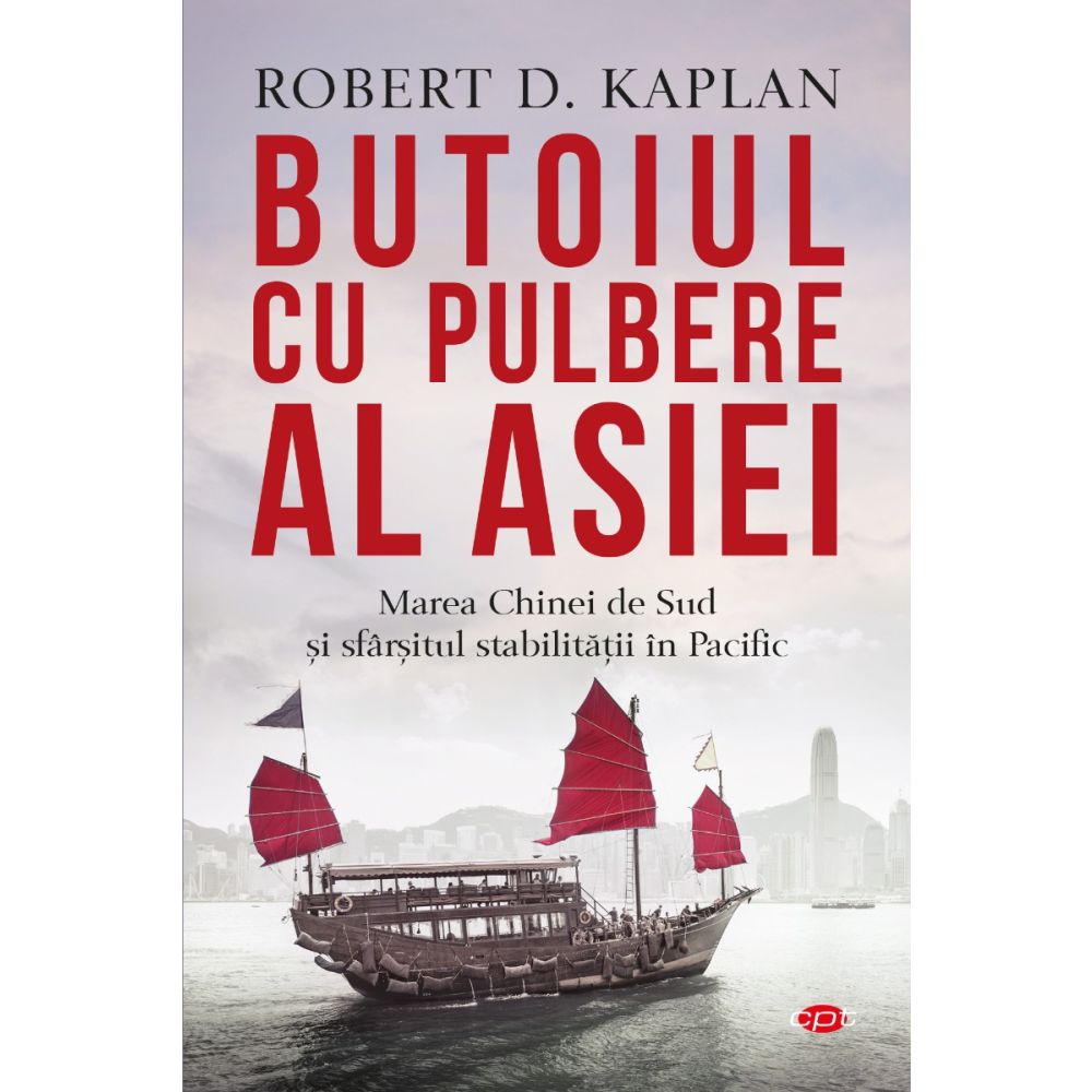 Butoiul cu pulbere al Asiei, Robert D. Kaplan 