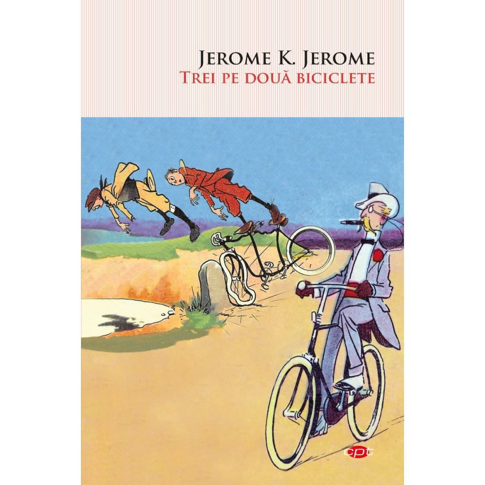Trei pe doua biciclete, Jerome K. Jerome 