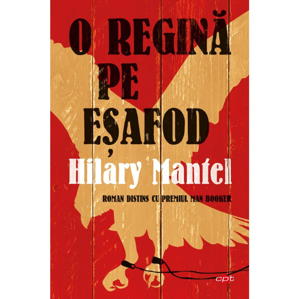 O regina pe esafod, Hilary Mantel 