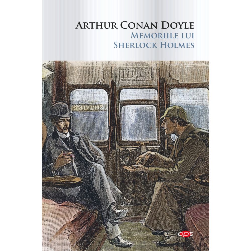 Memoriile lui Sherlock Holmes, Arthur Conan Doyle