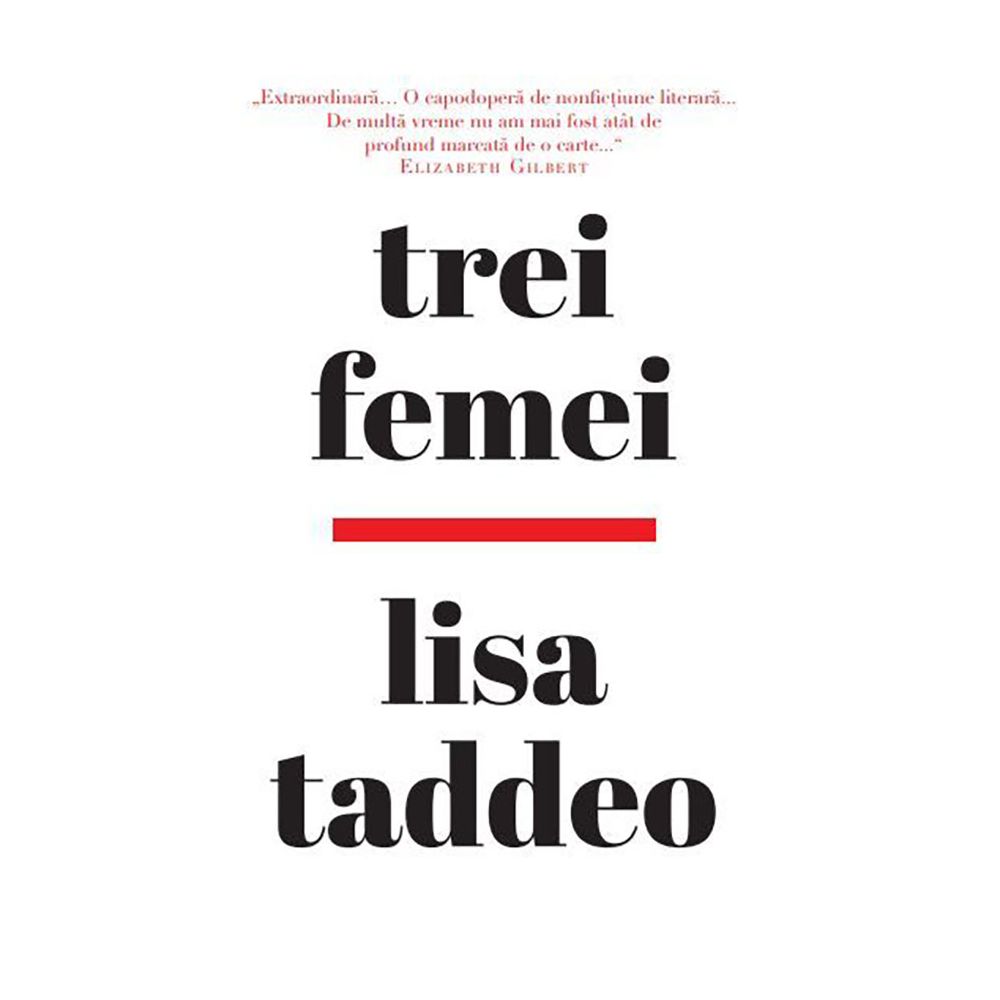 Carte Editura Litera, Trei femei, Lisa Taddeo