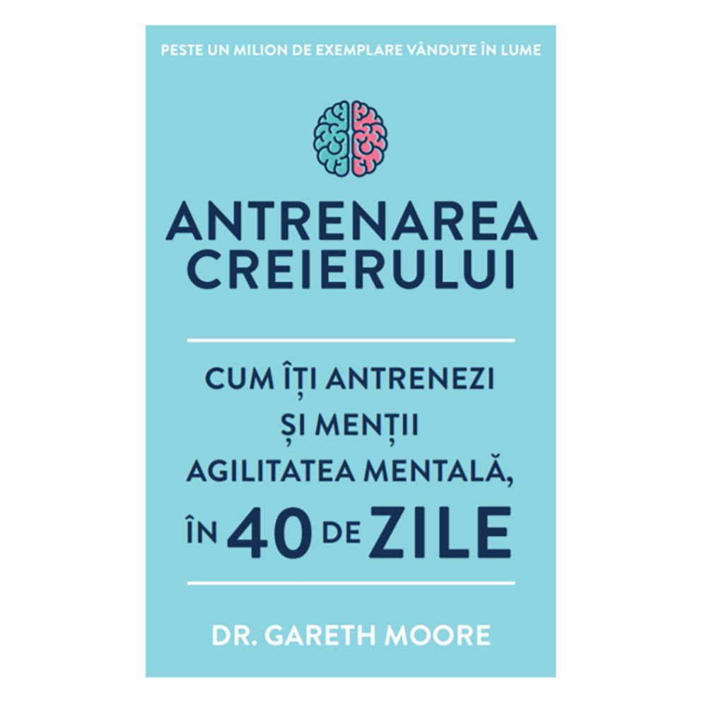 Carte Editura Litera, Antrenarea creierului, Dr. Gareth Moore