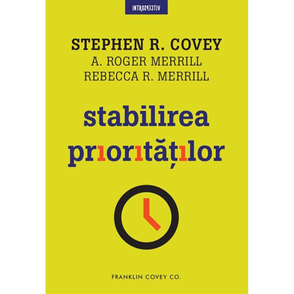 Carte Editura Litera, Stabilirea prioritatilor, Stephen Covey