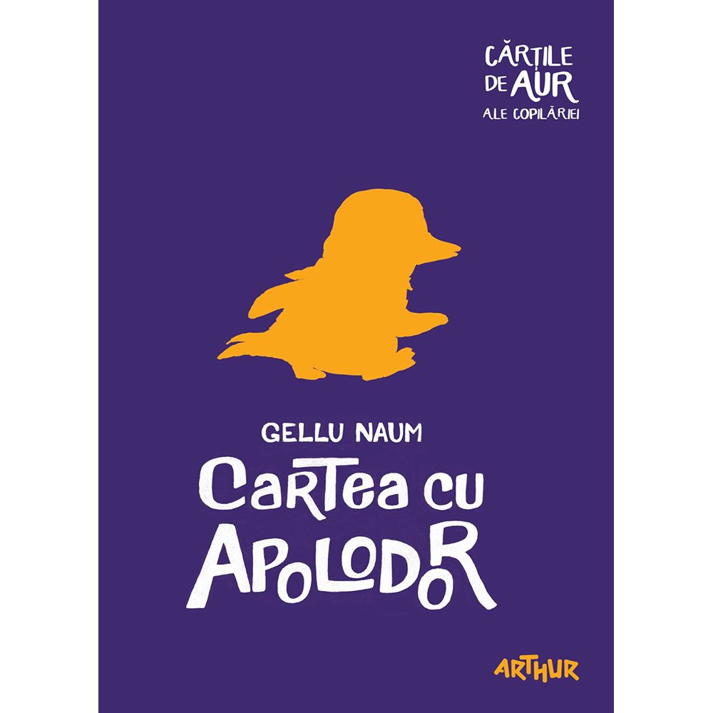 Carte Editura Arthur, Cartea cu Apolodor, Gellu Naum