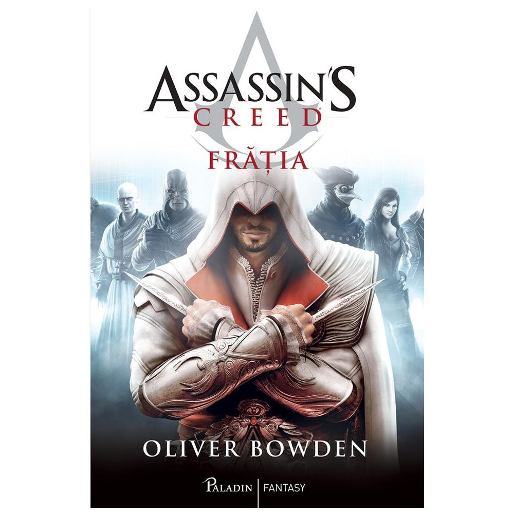 Assassins Creed 2. Fratia, Oliver Bowden 