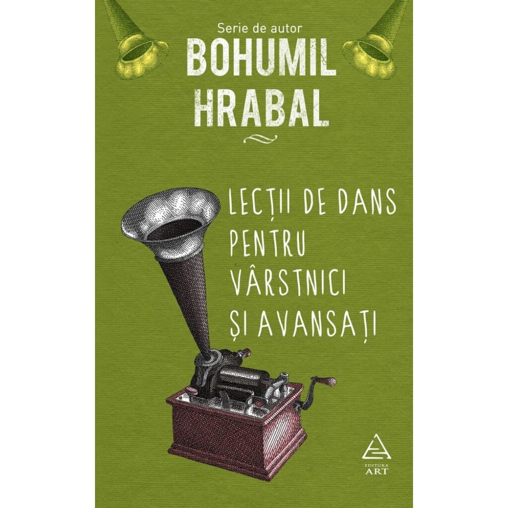 Lectii de dans pentru varstnici si avansati, Hrabal Bohumil