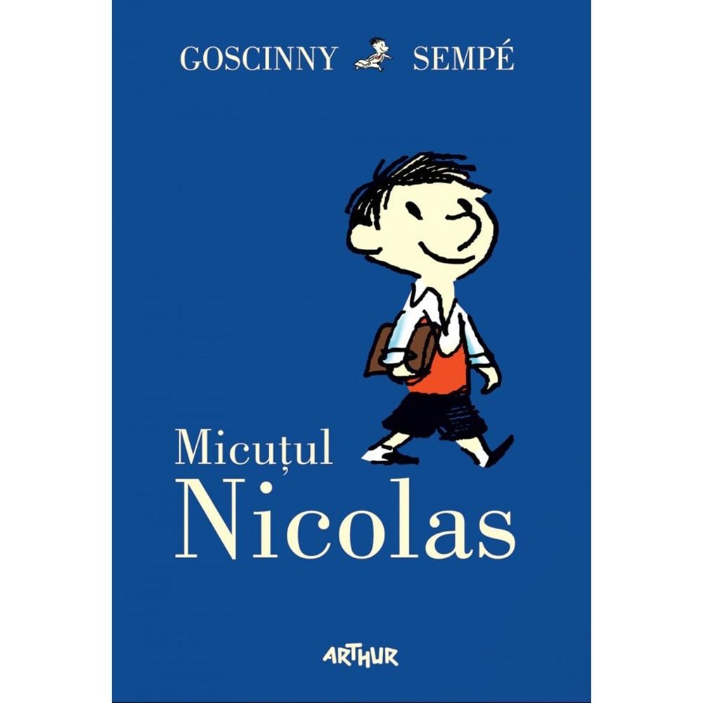 Carte Editura Arthur, Micutul Nicolas 1, Rene Goscinny, Jean-Jacques Sempe