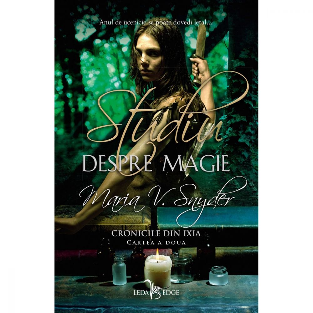 Carte Editura Corint, Cronicile din Ixia vol. 2 Studiu despre magie, Maria V. Snyder