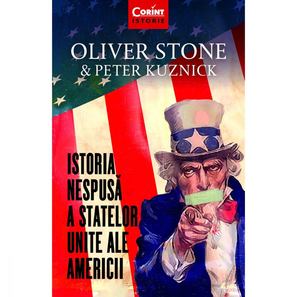 Carte Editura Corint, Istoria nespusa a Statelor Unite ale Americii, Oliver Stone, Peter Kuznick