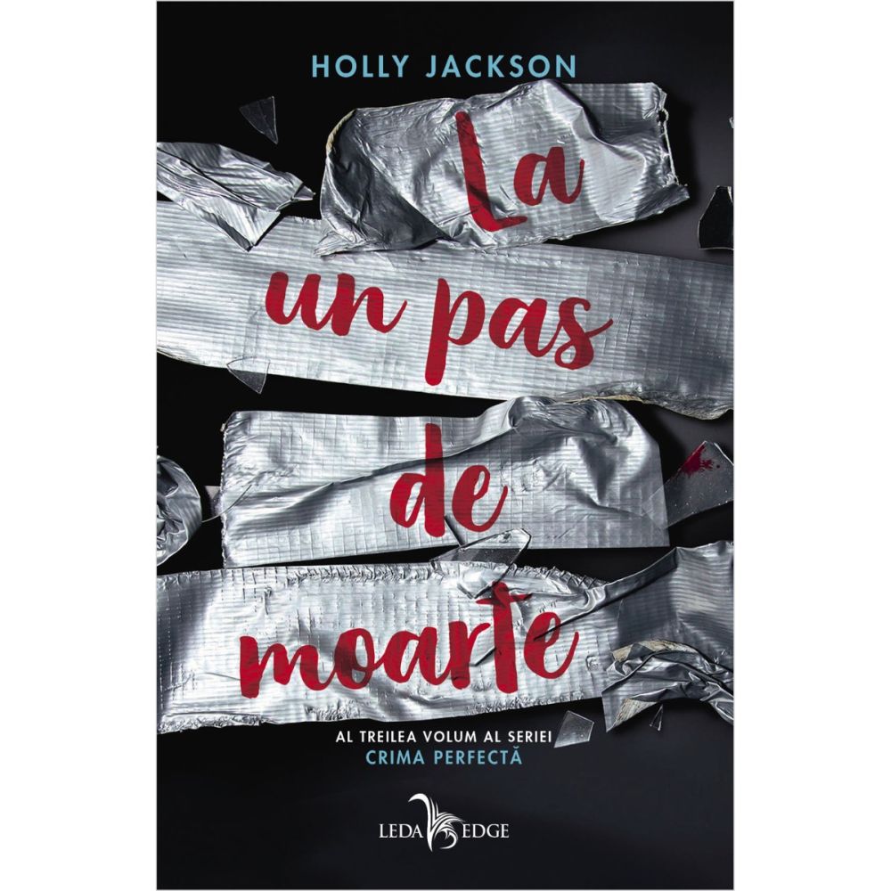 La un pas de moarte, Crima perfecta vol. 3, Holly Jackson