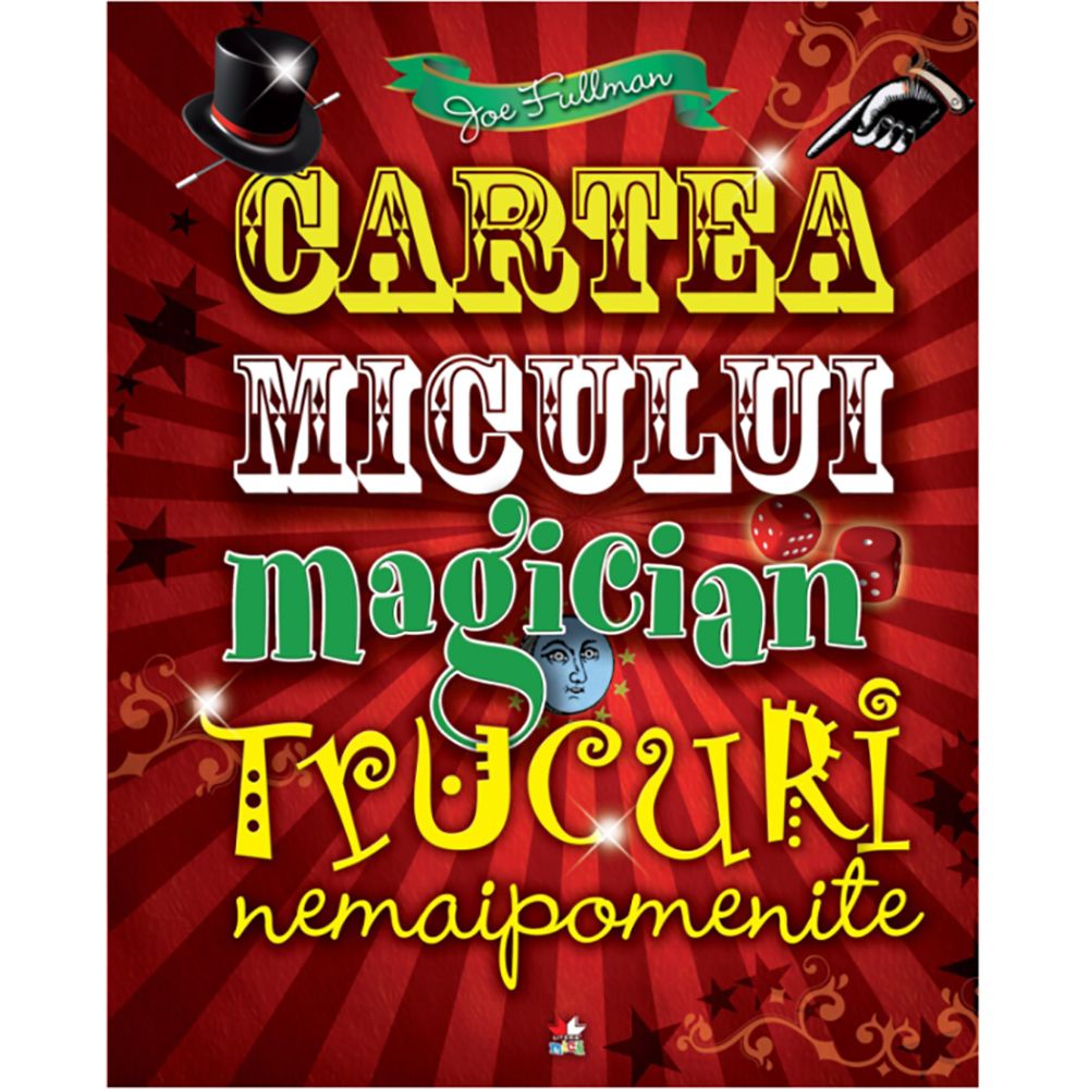 Carte Editura Litera, Cartea Micului Magician: Trucuri nemaipomenite, Joe fullman