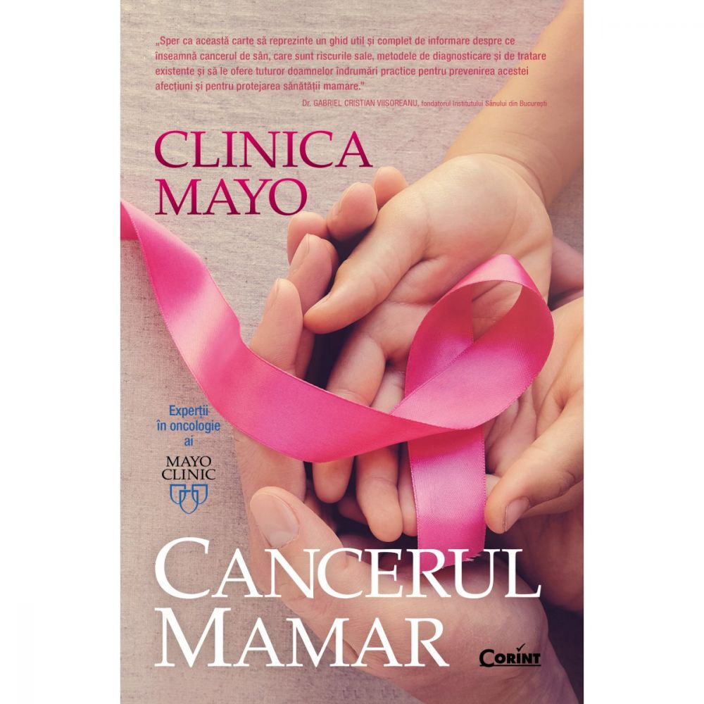 Carte Editura Corint, Clinica Mayo. Cancerul mamar, Dr. Lynn C. Hartmann, dr. L. Loprinzi