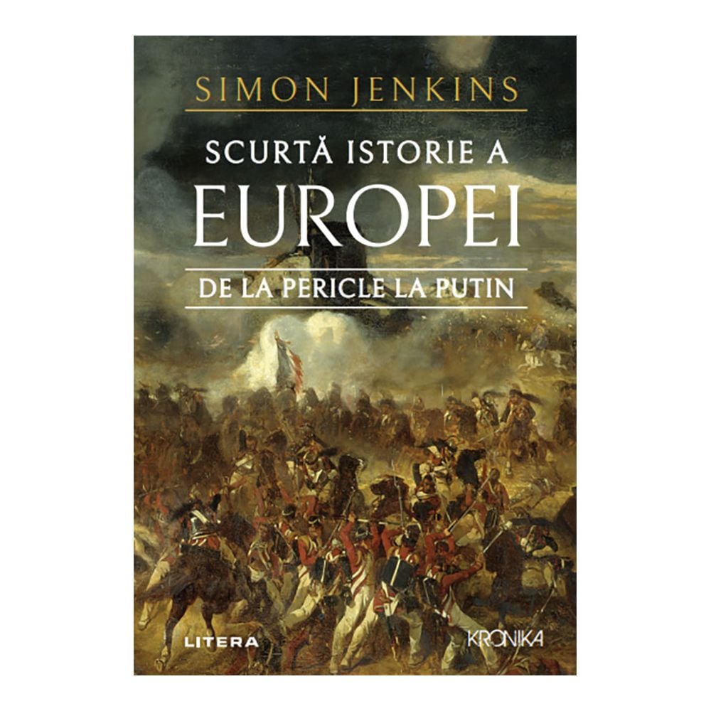 Carte Editura Litera, Scurta istorie a Europei de la Pericle la Putin, Simon Jenkins