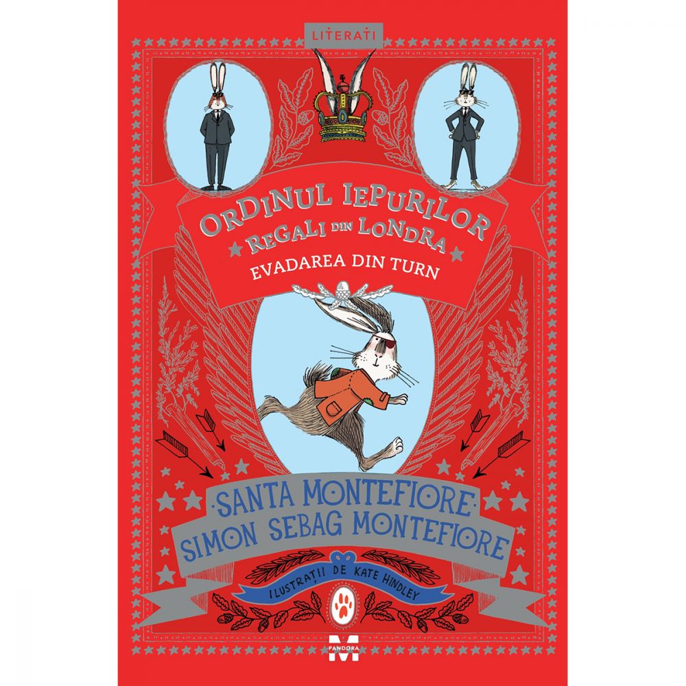 Carte Editura Pandora M, Evadarea din turn (Ordinul iepurilor regali din Londra, vol2), Simon Sebag Montefiore