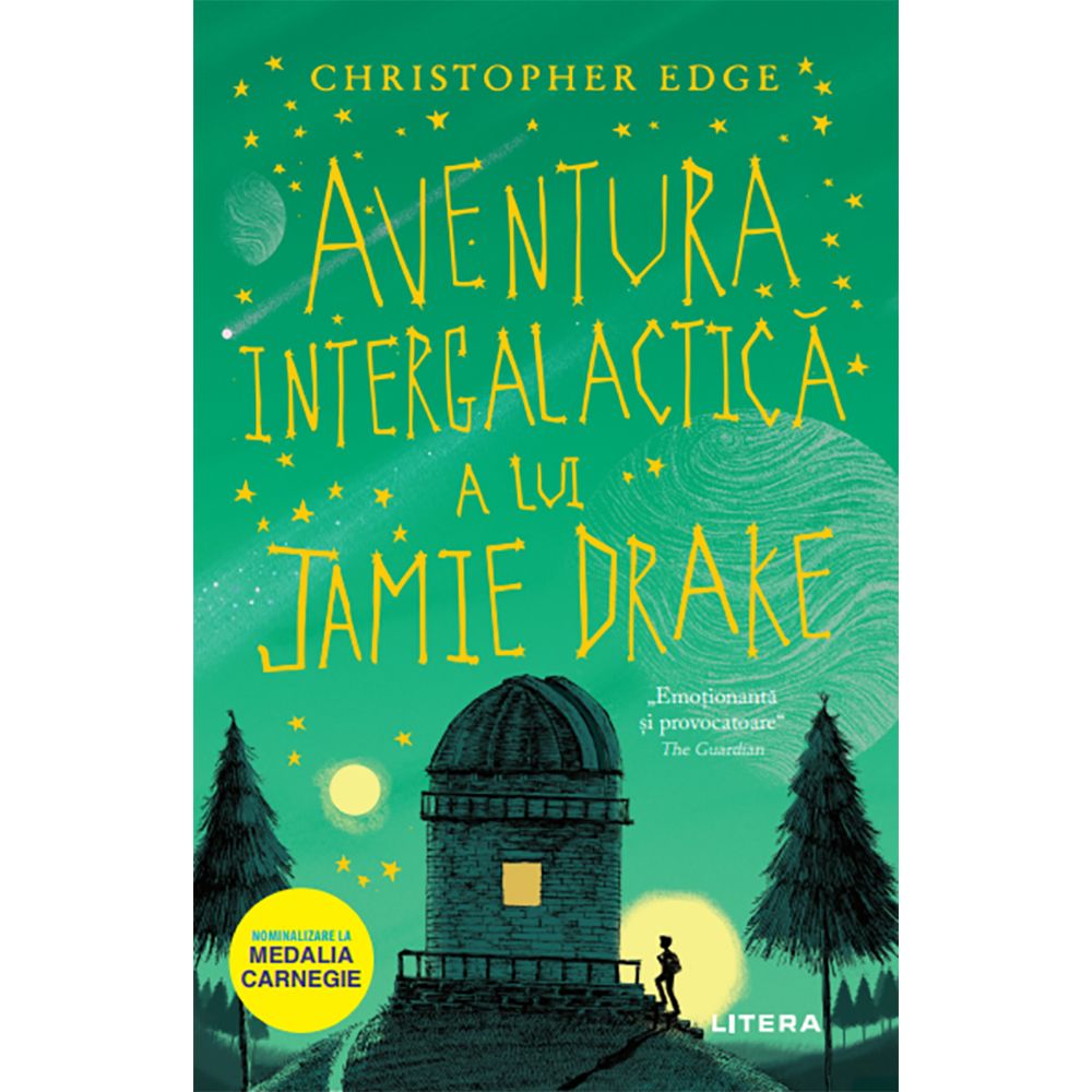 Carte Editura Litera, Aventura intergalactica a lui Jamie Drake, Christopher Edge