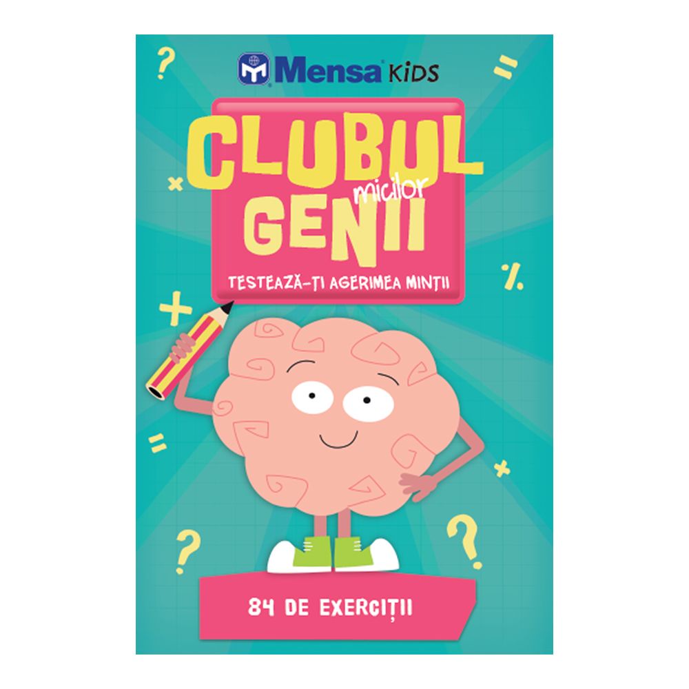 Clubul micilor genii - Testeaza-ti agerimea mintii