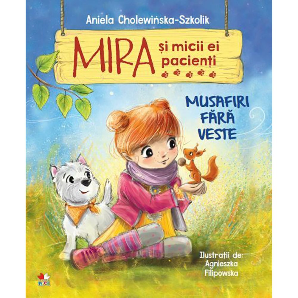 Carte Editura Litera, Mira si micii ei pacienti. Musafiri fara veste, Aniela Cholewinska-Szkolik