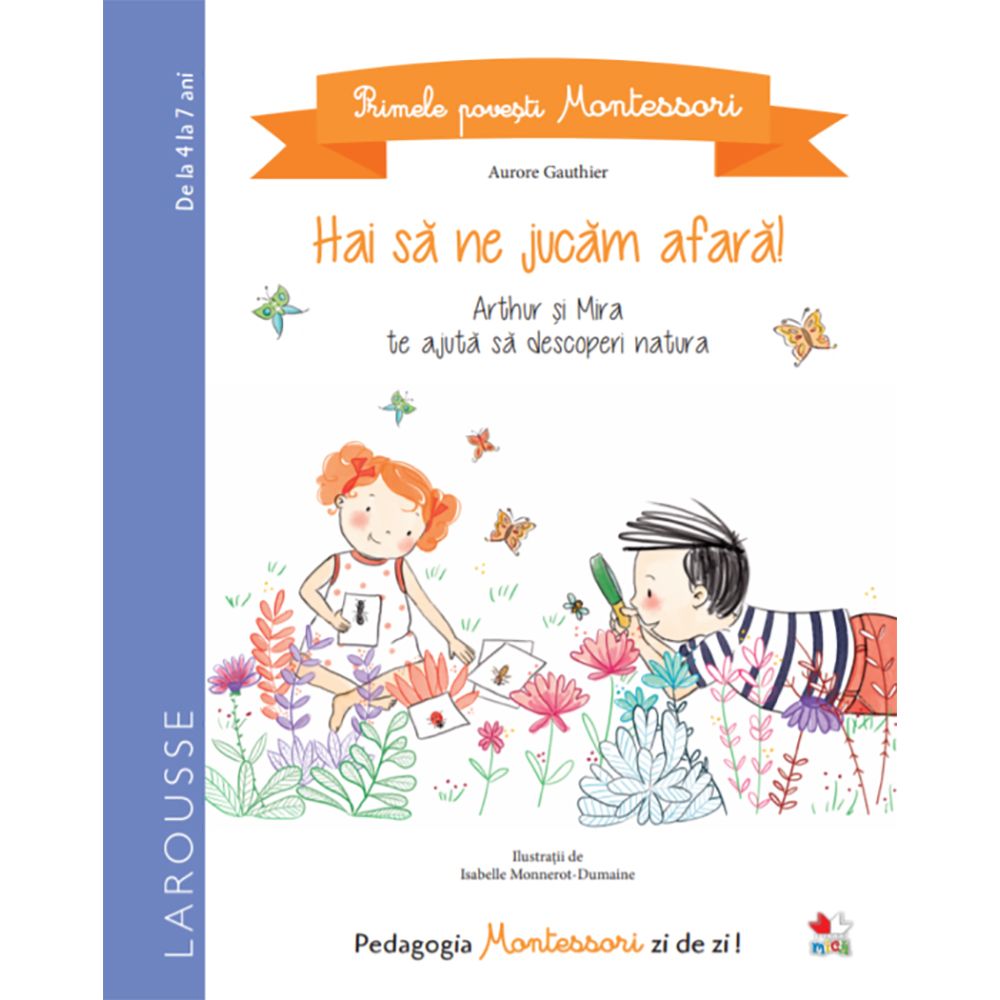 Carte Editura Litera, Primele povesti Montessori. Hai sa ne jucam afara! Aurore Gauthier