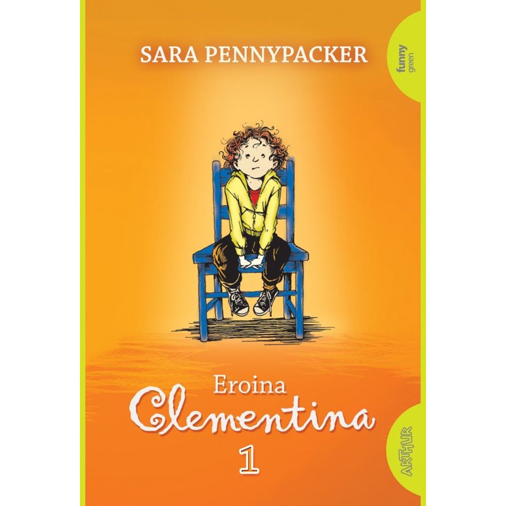 Carte Editura Arthur, Clementina 1. Eroina Clementina, Sara Pennypacker