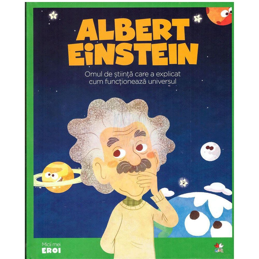 Carte Editura Litera, Micii Eroi, Albert Einstein