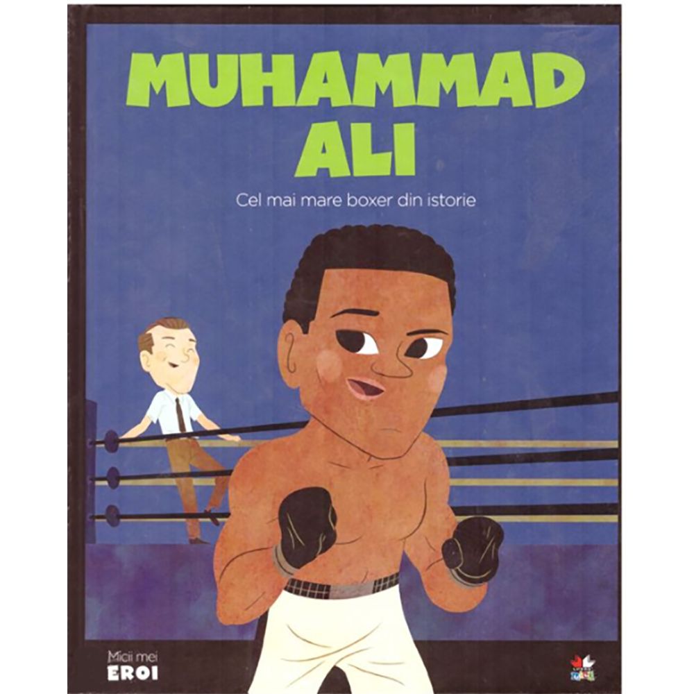 Carte Editura Litera, Micii eroi. Muhammad Ali