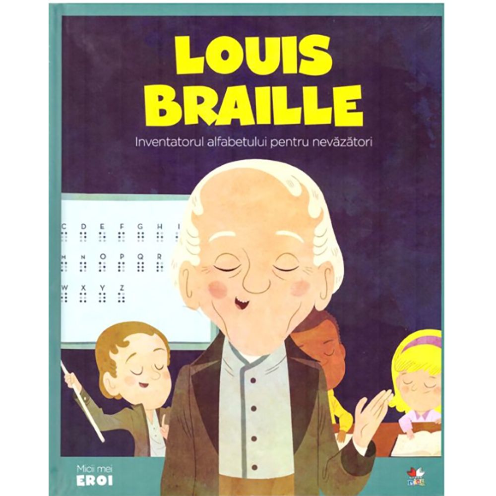Carte Editura Litera, Micii eroi. Louis Braille