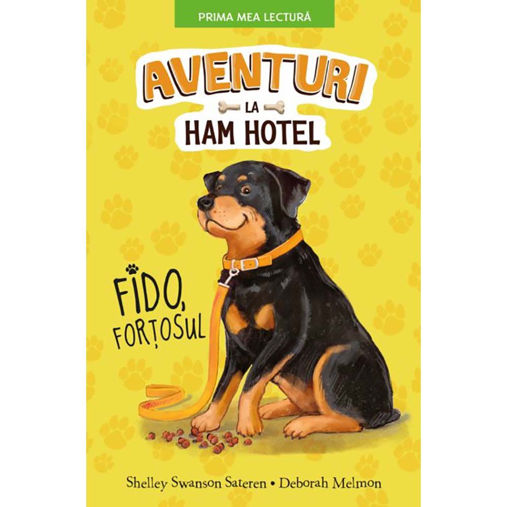 Carte Editura Litera, Aventuri la Ham Hotel. Fido, fortosul, Shelley Swanson Sateren