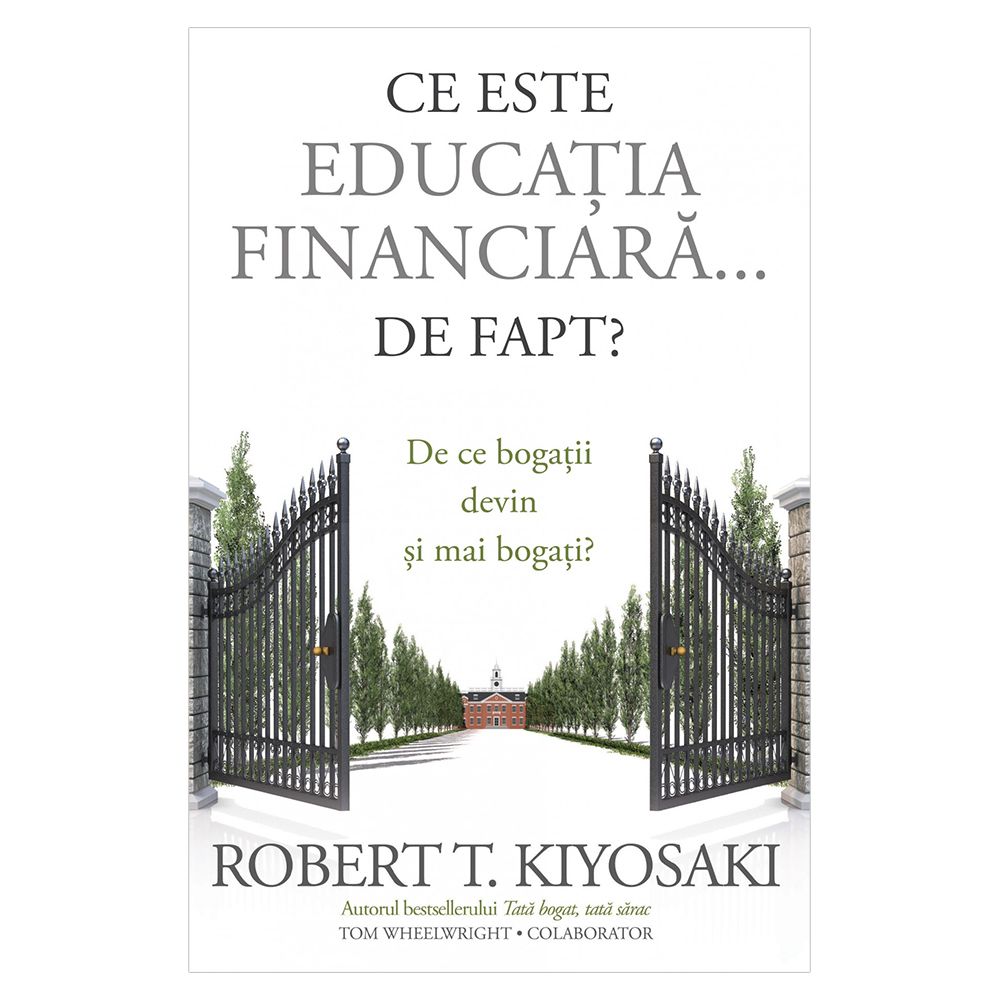 Ce este educatia financiara de fapt?, Robert T. Kiyosaki
