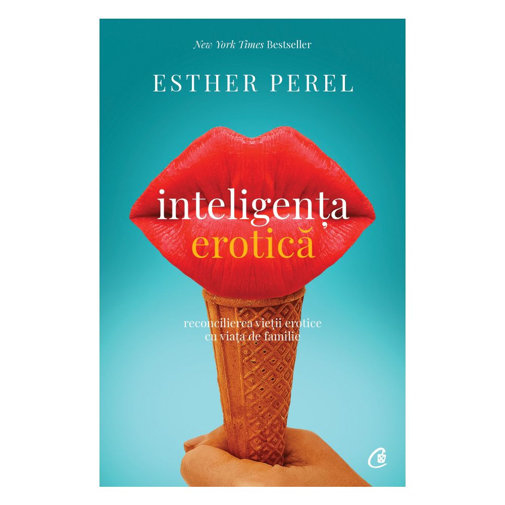 Inteligenta erotica Editia IV, Esther Perel