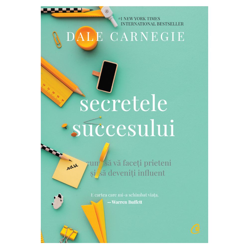 Secretele succesului Editia III revizuita, Dale Carnegie