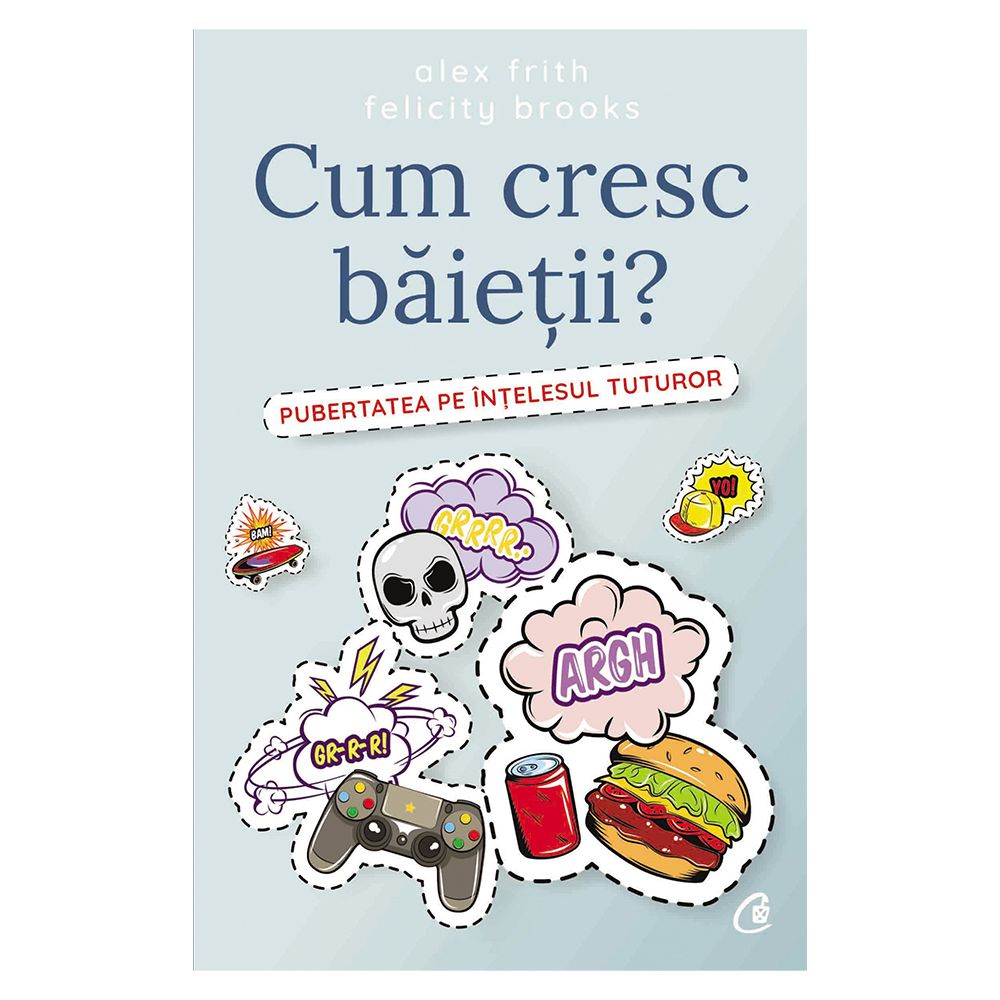 Cum cresc baietii?, Alex Frith si Felicity Brooks