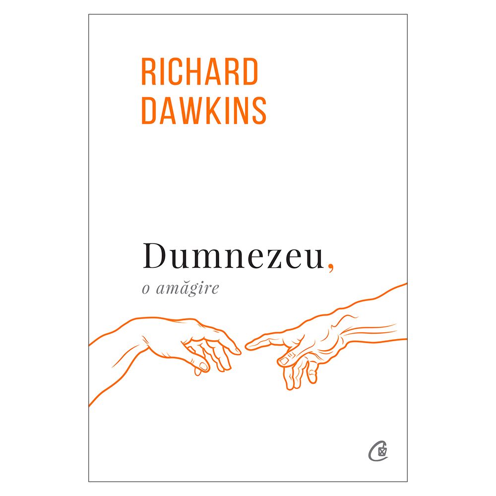 Dumnezeu, o amagire, Editia III, Richard Dawkins