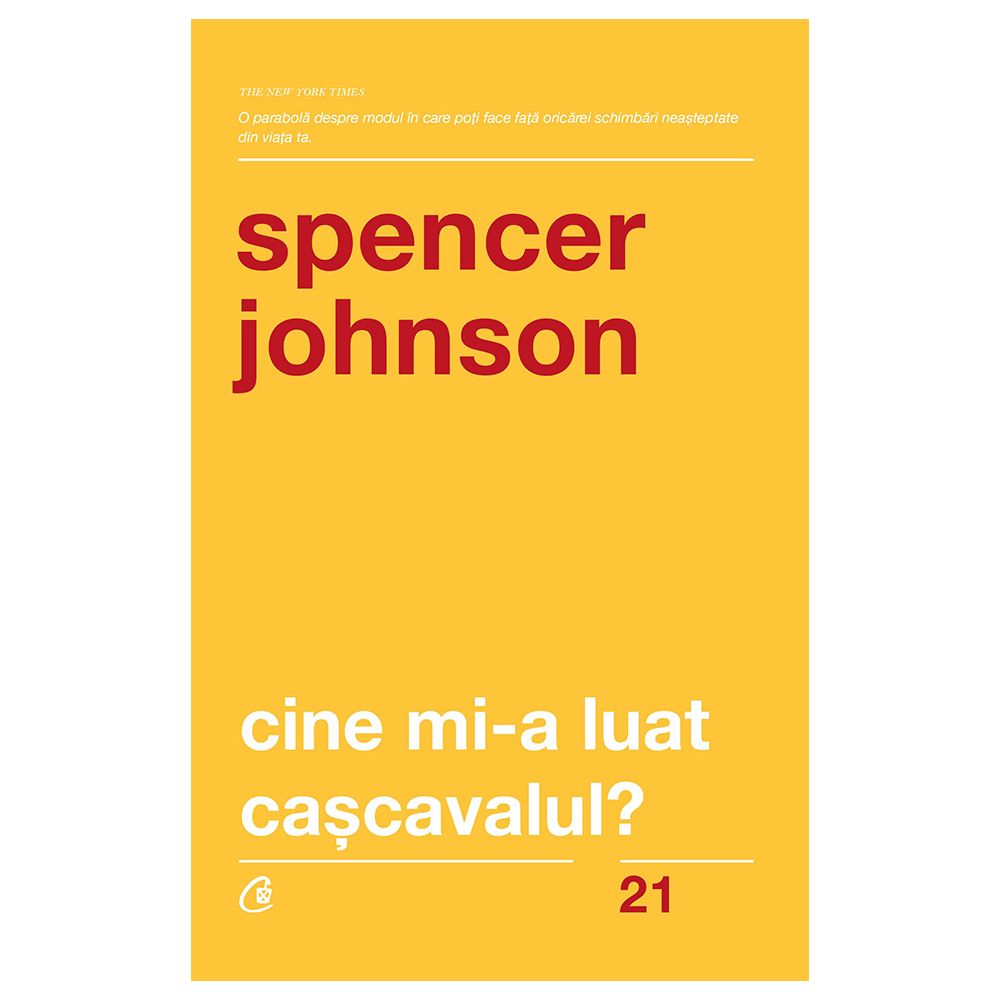 Cine mi-a luat cascavalul? Editia V, revizuita, Spencer Johnson