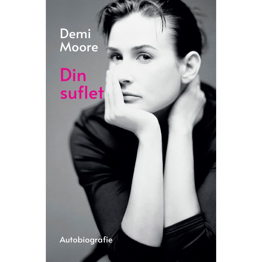 Din suflet, Demi Moore