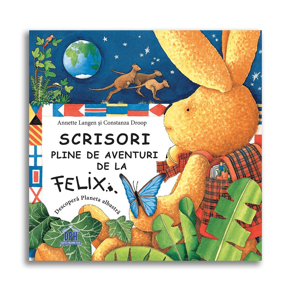 Carte Editura DPH, Scrisori pline de aventuri de la Felix