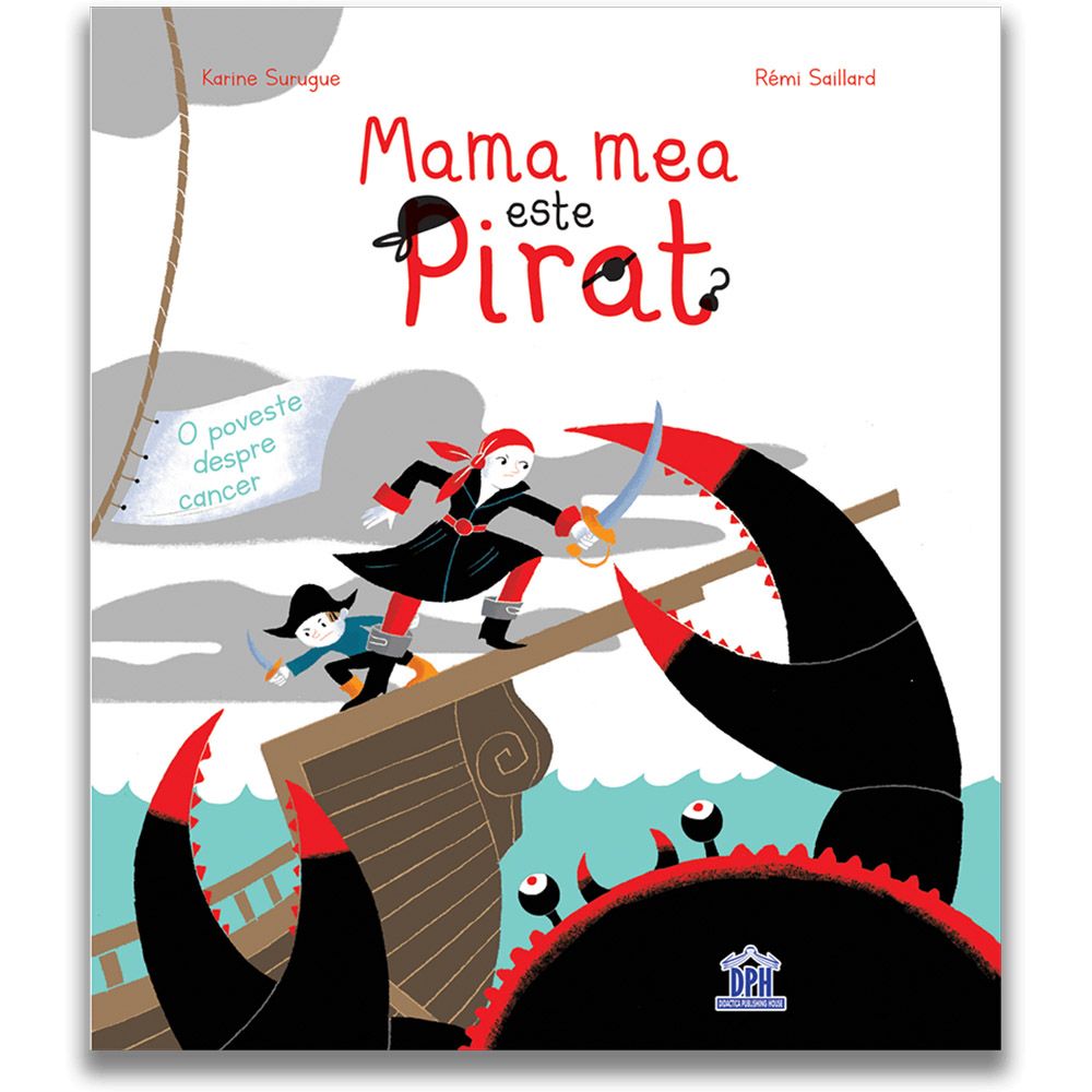 Carte Editura DPH - Mama mea este pirat, Karine Surugue