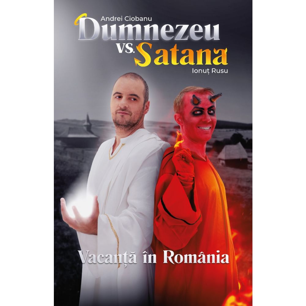 Carte Editura Litera, Dumnezeu vs Satana. Vacanta in Romania, Andrei Ciobanu, Ionut Rusu