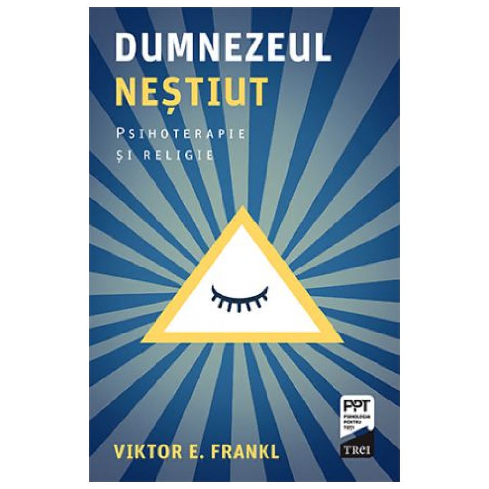 Dumnezeul nestiut, Viktor E. Frankl 