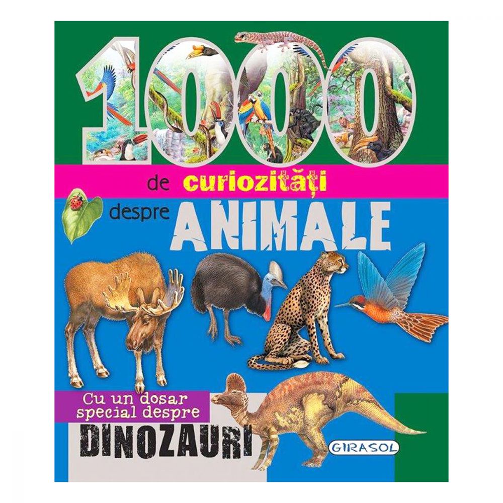 Editura GIRASOL - 1000 de curiozitati despre animale