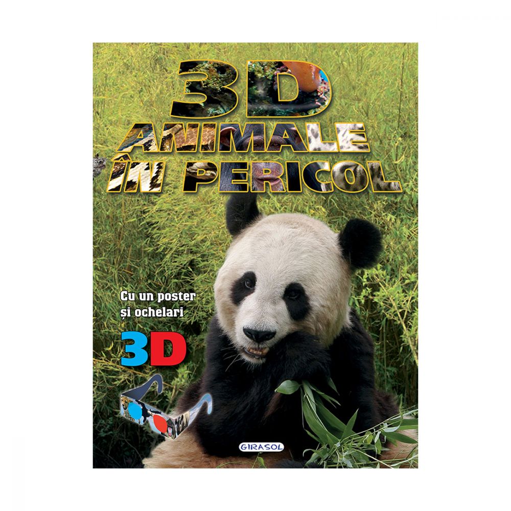 Editura GIRASOL - 3D Animale in pericol (Poster si ochelari)