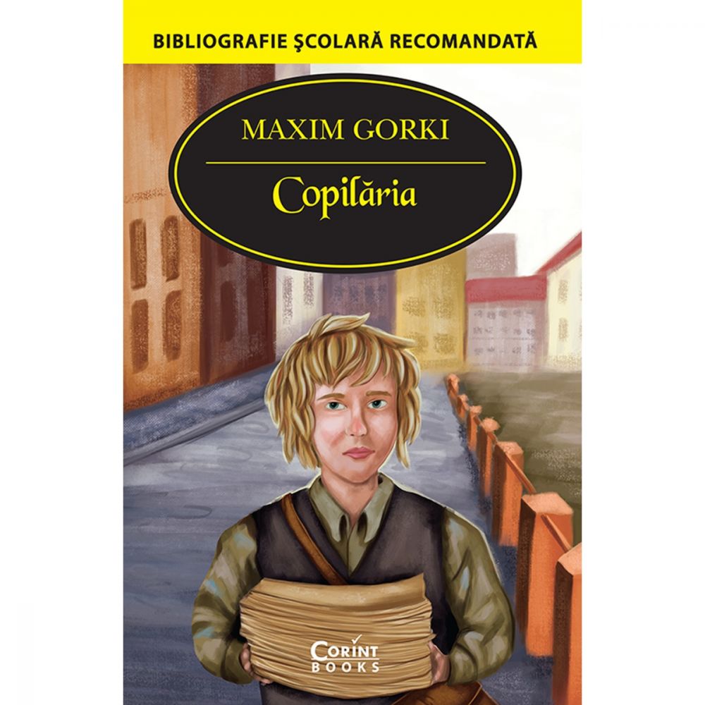Carte Editura Corint, Copilaria, Maxim Gorki