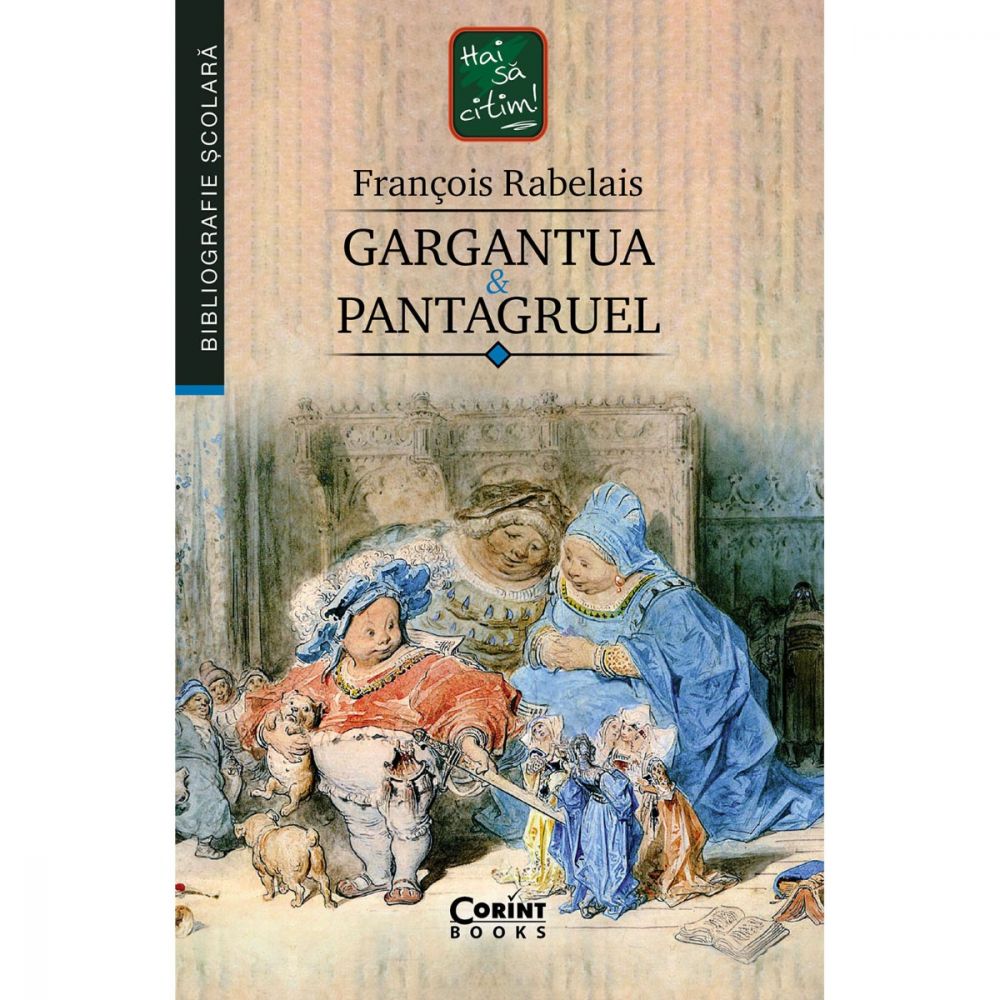 Carte Editura Corint, Gargantua si Pantagruel, Francois Rabelais